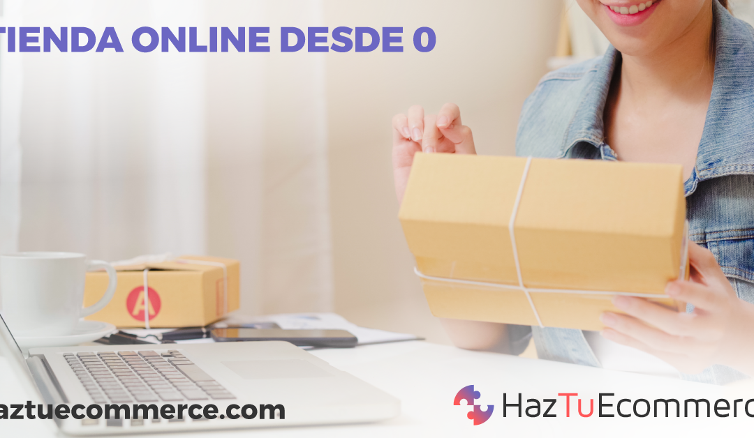 ¿Cómo crear una tienda online desde 0?